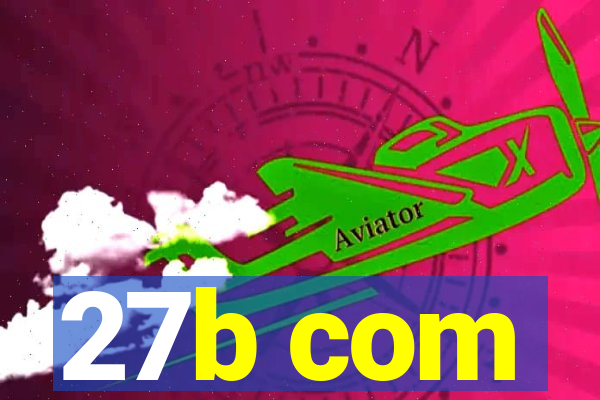 27b com